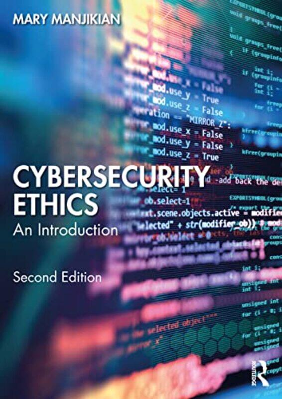 

Cybersecurity Ethics by Robyn LockwoodKristin ShermanLida Baker-Paperback