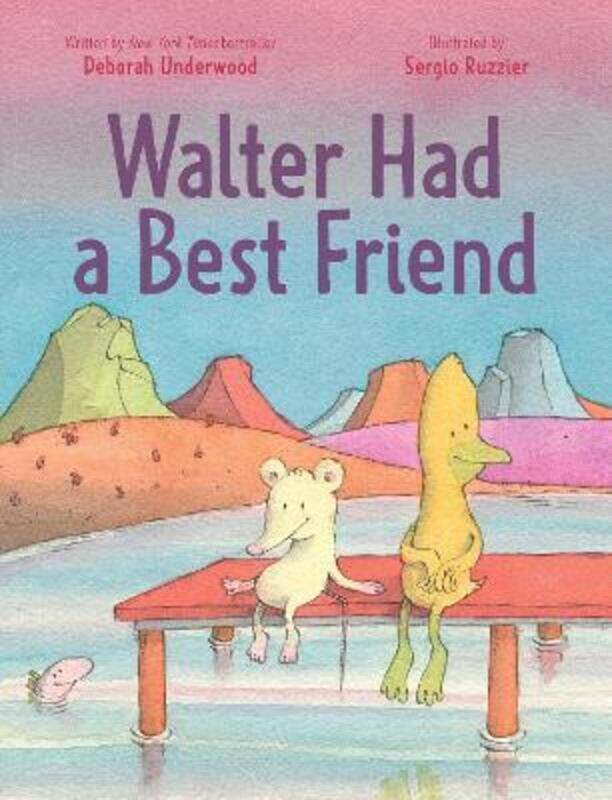 

Walter Had a Best Friend,Hardcover, By:Deborah Underwood