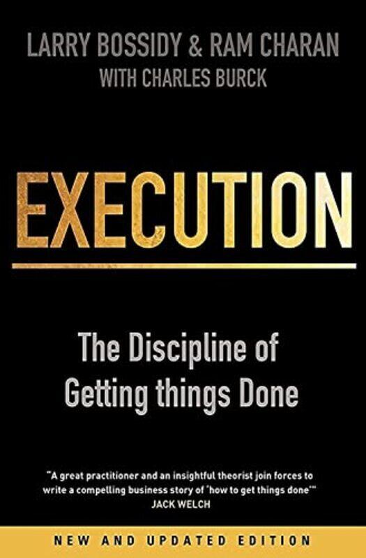 

Execution: The Discipline of Getting Things Done,Paperback,By:Larry Bossidy