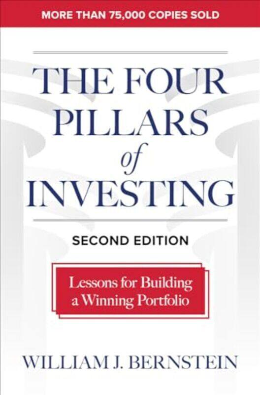 

The Four Pillars Of Investing Second Edition Lessons For Building A Winning Portfolio by Bernstein, William -Hardcover