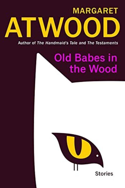 

Old Babes in the Wood: Stories , Hardcover by Atwood, Margaret