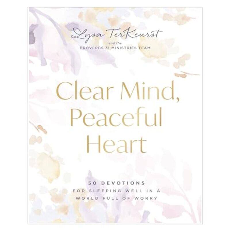 

Clear Mind Peaceful Heart By Terkeurst Lysa - Hardcover