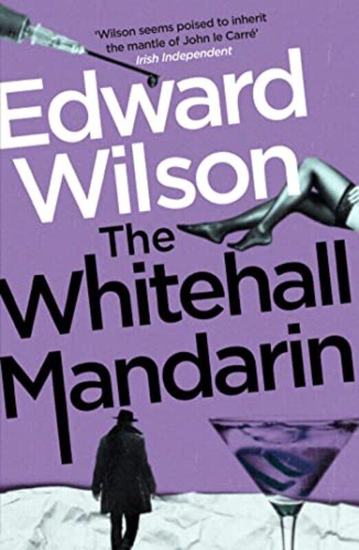 

The Whitehall Mandarin by Edward Wilson-Paperback