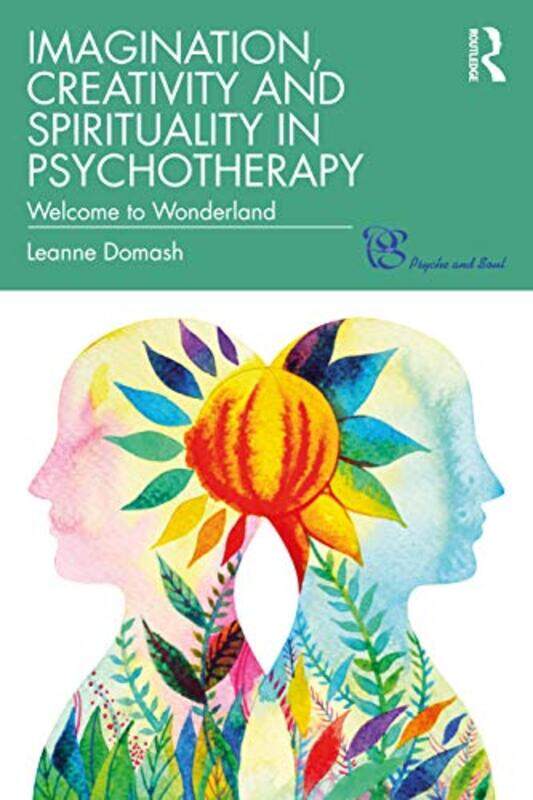 

Imagination Creativity and Spirituality in Psychotherapy by Clive GiffordLu Andrade-Paperback