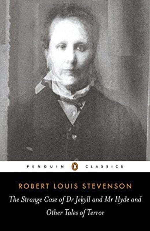 

The Strange Case Of Dr. Jekyll And Mr. Hyde And Other Tales Of Terror Penguin Classics By Robert Louis Stevenson Paperback