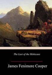 The Last of the Mohicans , Paperback by Cooper, James Fenimore