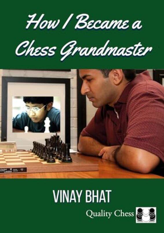 

How I Became A Chess Grandmaster by Vinay Bhat-Paperback