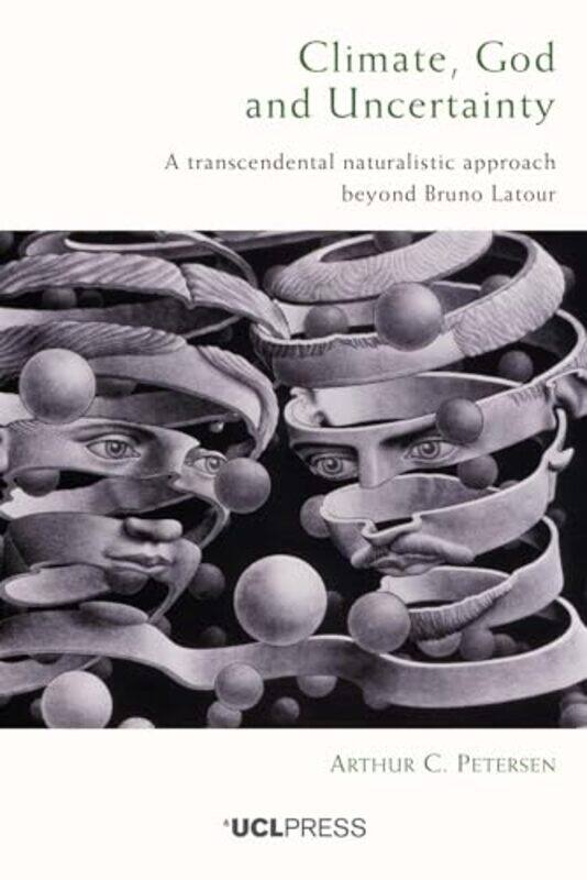 

Climate God And Uncertainty by Arthur C Petersen-Hardcover