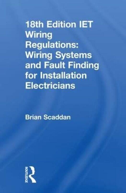 

IET Wiring Regulations Wiring Systems and Fault Finding for Installation Electricians by Noodle FuelIsabel Munoz-Hardcover