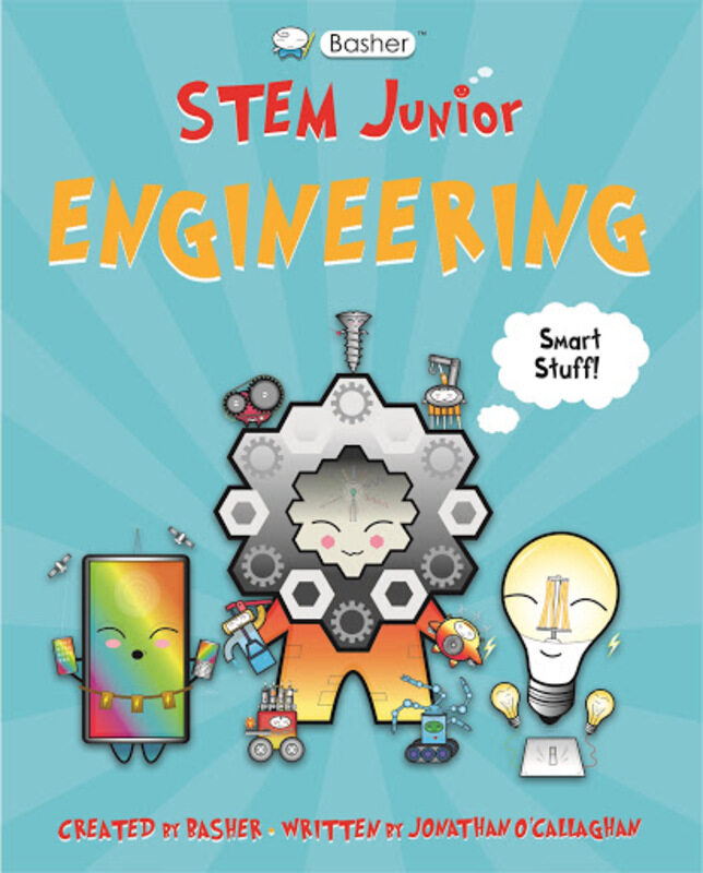 

Basher STEM Junior: Engineering, Paperback Book, By: Jonathan O'Callaghan