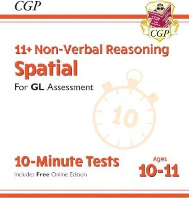 

New 11+ GL 10-Minute Tests: Non-Verbal Reasoning Spatial - Ages 10-11 (with Online Edition)