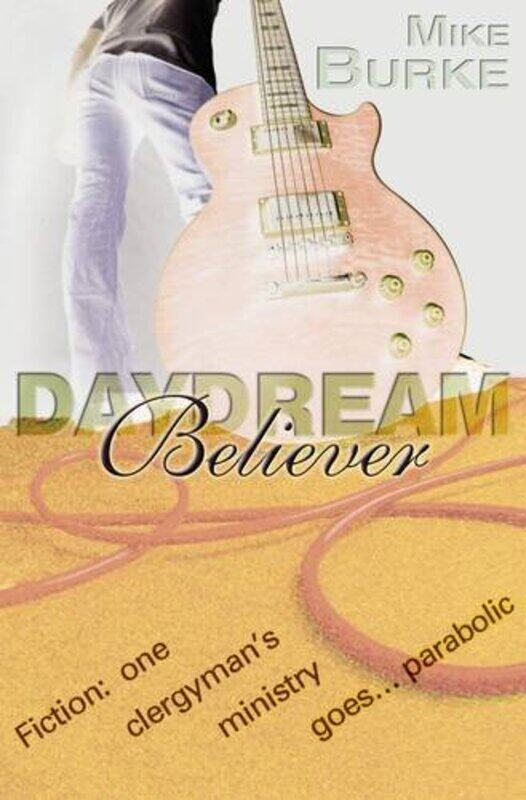 

Daydream Believer by Mike Burke-Paperback