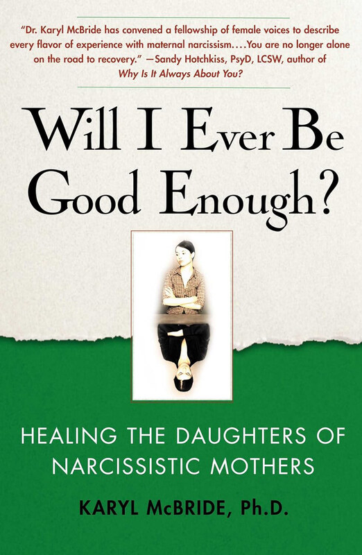 

Will I Ever Be Good Enough, Paperback Book, By: Dr. Karyl McBride Ph.D.