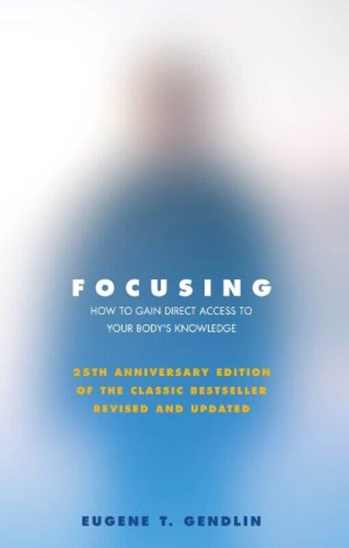 

Focusing by Eugene T Gendlin-Paperback