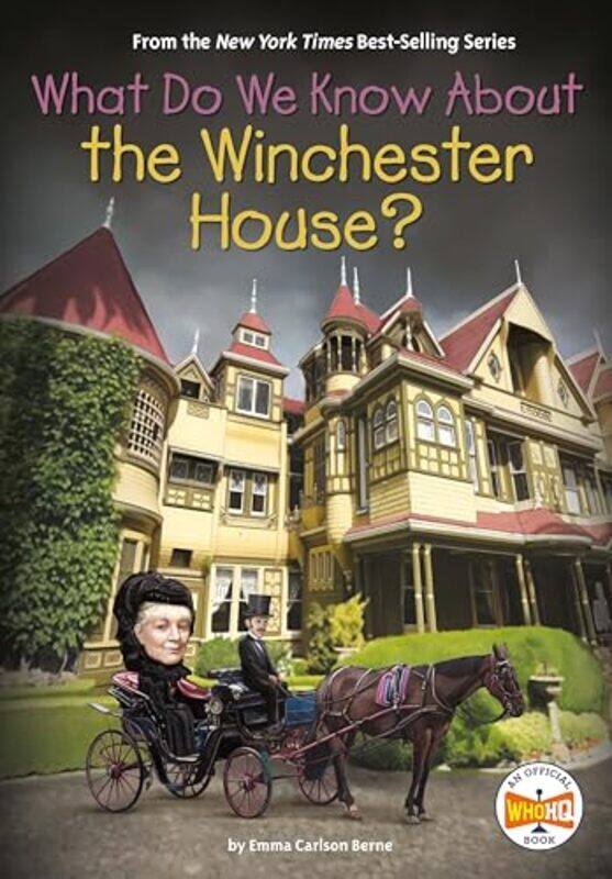 

What Do We Know About Winchester House By Berne Emma Carlson - Paperback