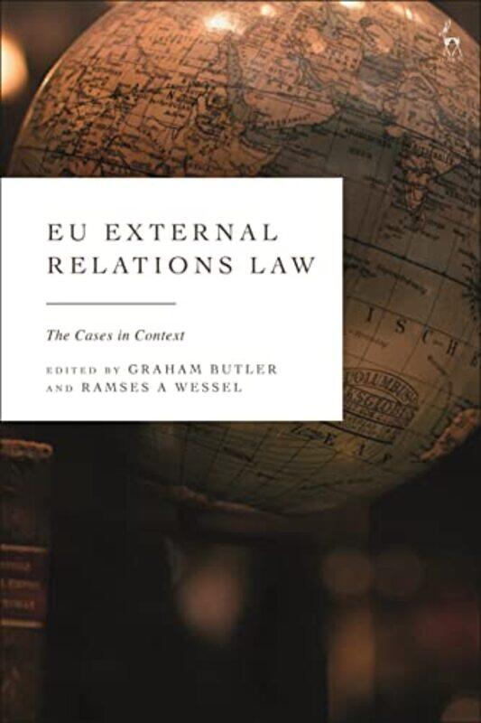 

EU External Relations Law by Graham ButlerProfessor Ramses A Wessel-Hardcover