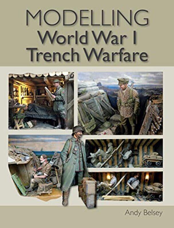 

Modelling World War 1 Trench Warfare by William R Catton-Paperback