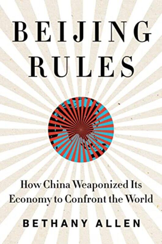 

Beijing Rules By Allen Ebrahimian Bethany - Hardcover