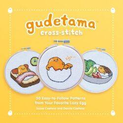 Gudetama Crossstitch 30 Easytofollow Patterns From Your Favorite Lazy Egg By Caetano, Sosae - Caetano, Dennis - Hardcover