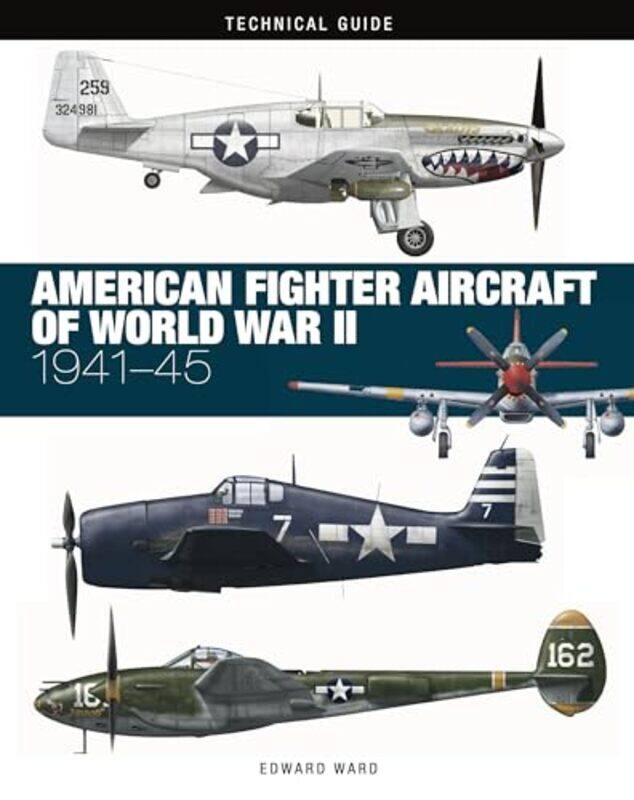 

American Fighter Aircraft of World War II by Edward Ward-Hardcover