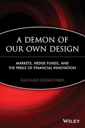 A Demon of Our Own Design by Richard Bookstaber-Paperback