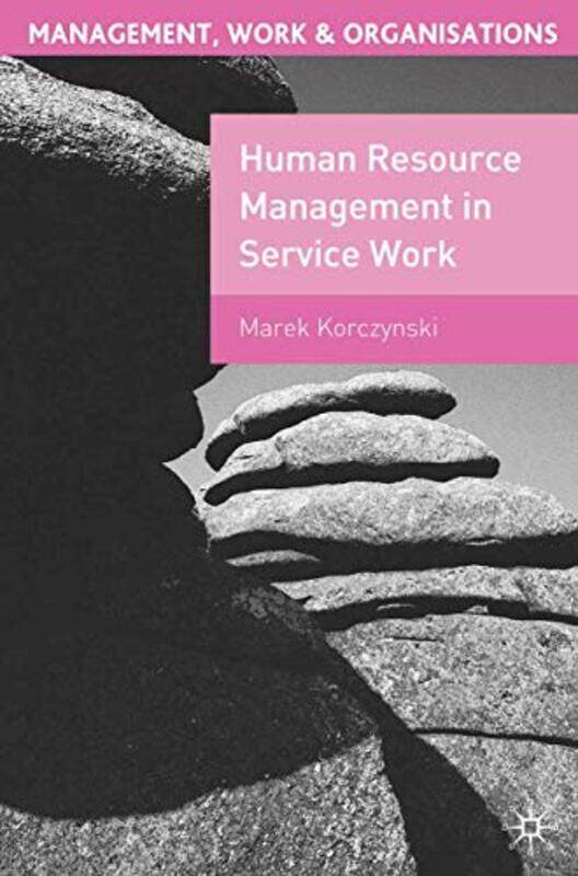 

Human Resource Management in Service Work by Marek Korczynski-Paperback