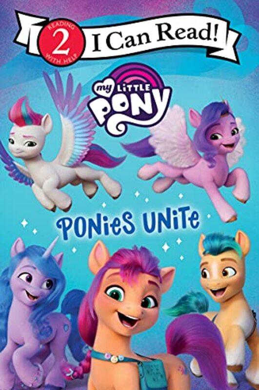 

My Little Pony Ponies Unite by HasbroHasbro-Paperback