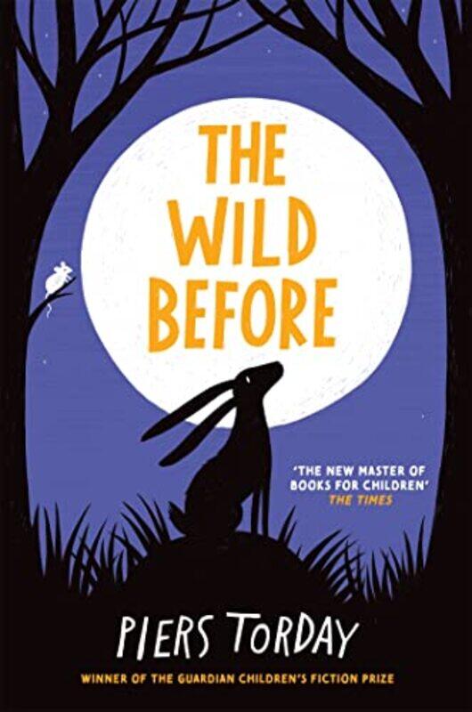 

The Wild Before by Piers Torday-Hardcover