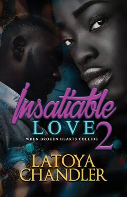 

Insatiable Love 2 by Latoya Chandler-Paperback