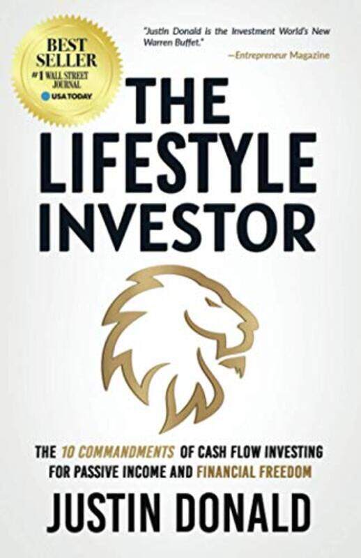 

The Lifestyle Investor The 10 Commandments of Cash Flow Investing for Passive Income and Financial by Donald, Justin - Levesque, Ryan - Koenigs, Mike