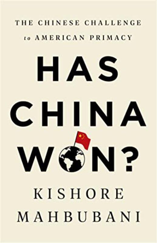

Has China Won by Kishore Mahbubani-Paperback