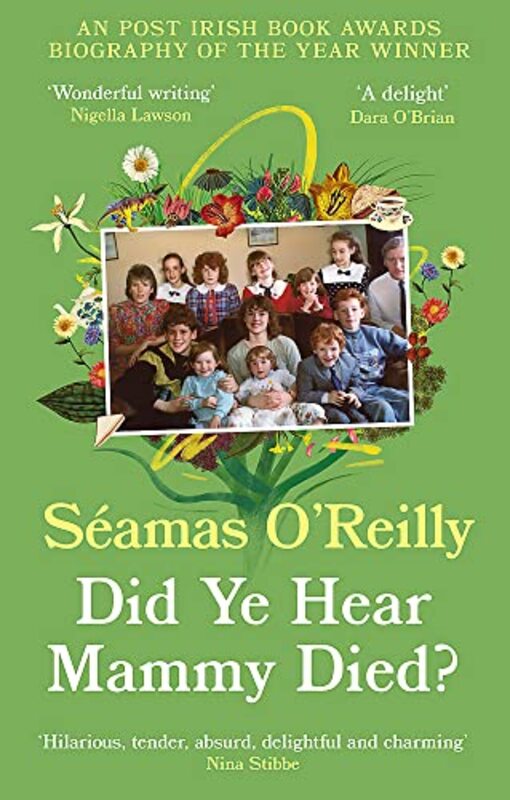Did Ye Hear Mammy Died?: the bestselling memoir , Paperback by O'Reilly, Seamas