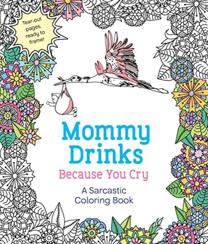 

Mommy Drinks Because You Cry By Caner Hannah - Paperback