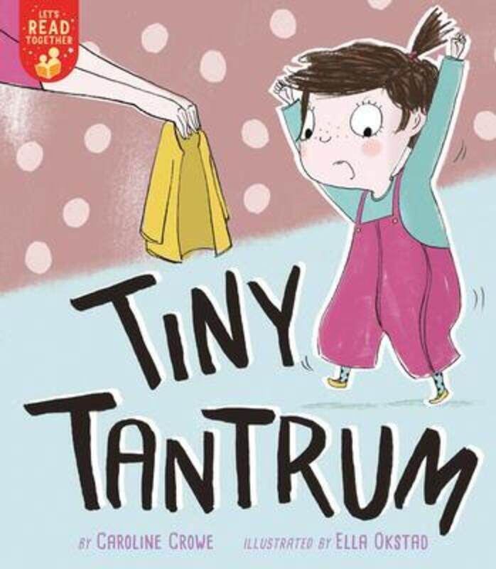 

Tiny Tantrum.paperback,By :Crowe, Caroline - Okstad, Ella