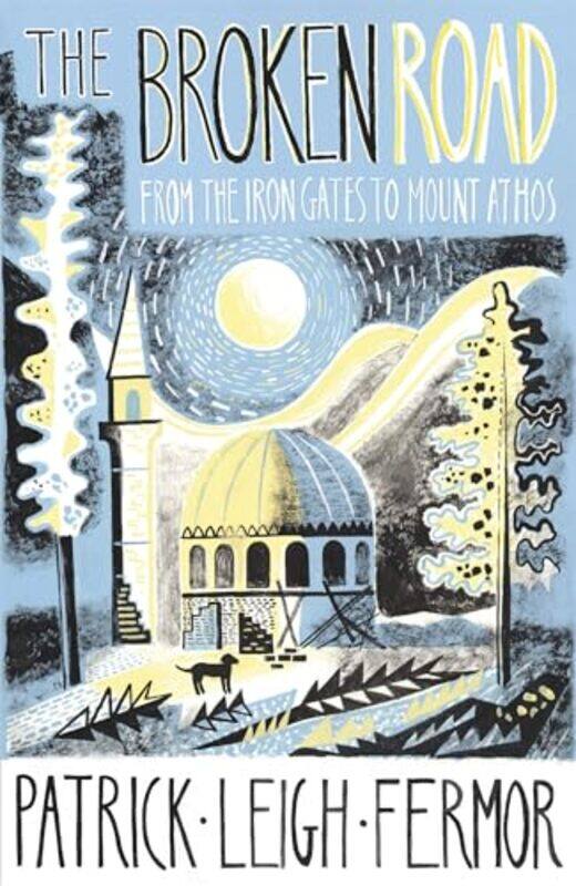 

The Broken Road by Patrick Leigh Fermor-Hardcover