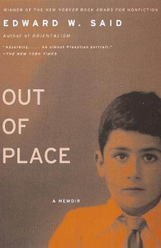 Out of Place: A Memoir (Vintage),Paperback, By:Edward W. Said