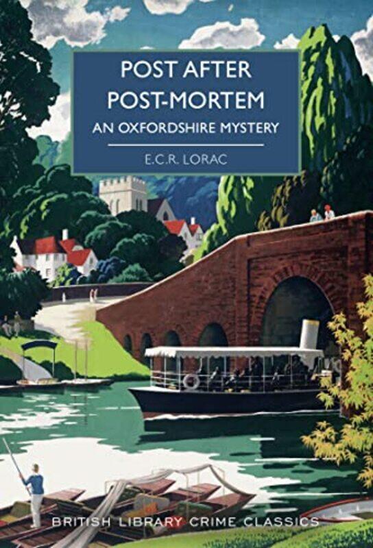 

Post After Post-Mortem: An Oxfordshire Mystery,Paperback,By:Lorac, E.C.R