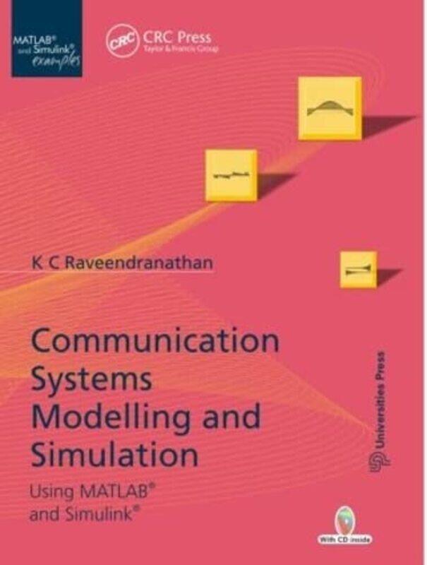 

Communication Systems Modeling and Simulation using MATLAB and Simulink by K C Raveendranathan-Hardcover