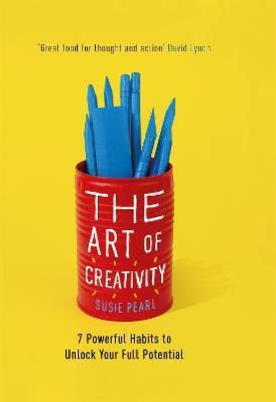 

The Art of Creativity: The Daily Habits of Highly Creative People