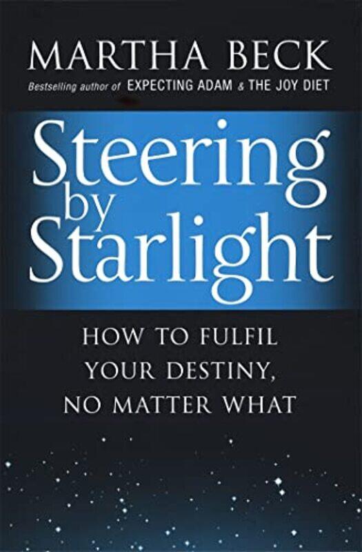 

Steering By Starlight by Martha Beck-Paperback