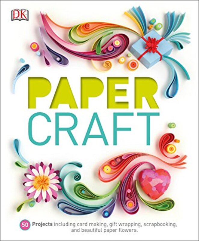 Paper Craft: 50 Projects Including Card Making, Gift Wrapping, Scrapbooking, and Beautiful Pa , Hardcover by DK