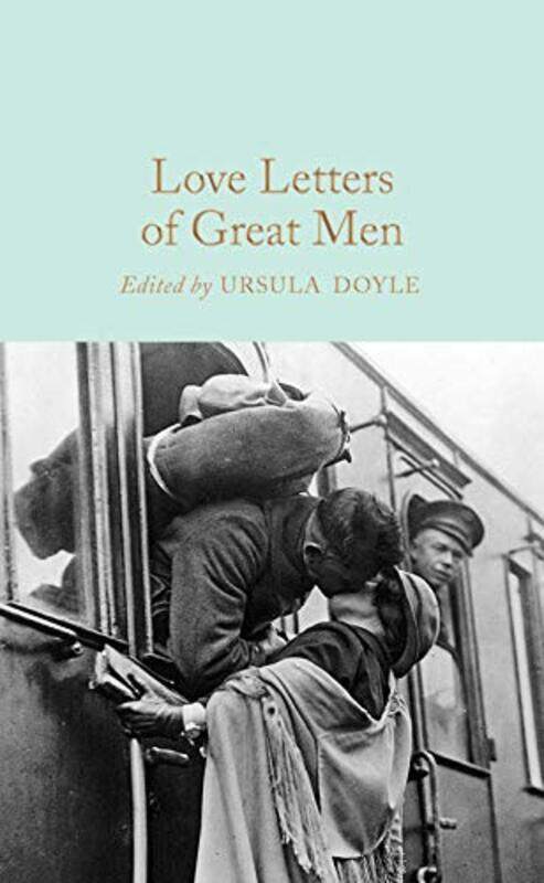 

Love Letters Of Great Men by Ursula Doyle - Hardcover