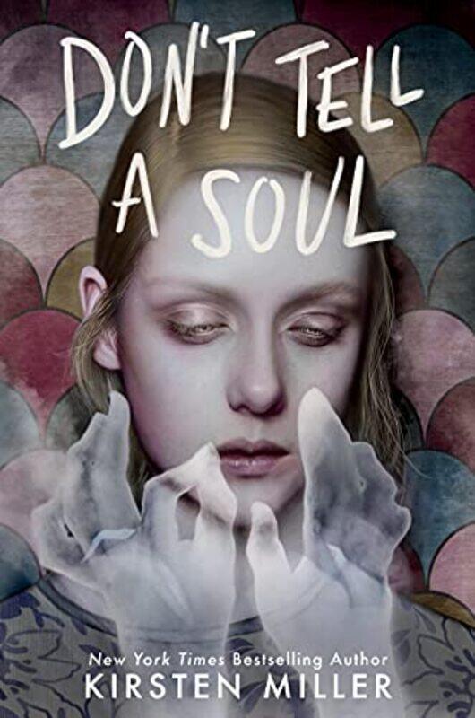 

Don't Tell a Soul,Paperback,by:Miller, Kirsten