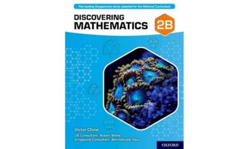 

Discovering Mathematics Student Book 2B by Victor ChowRobert WilneBerinderjeet Kaur-Paperback