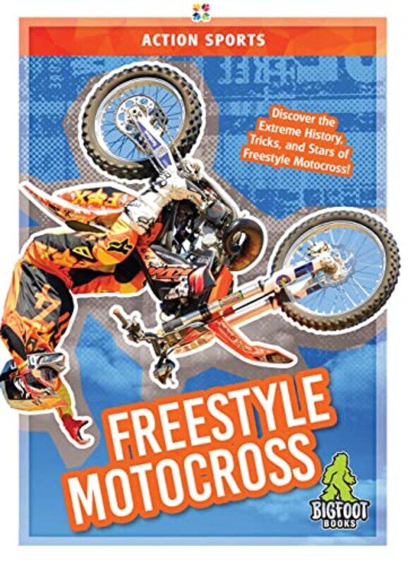 

Freestyle Motocross by K A Hale-Hardcover