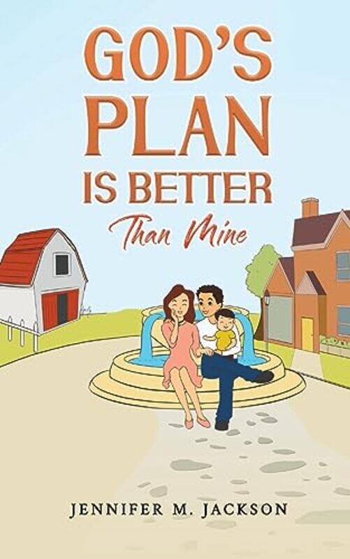 

Gods Plan Is Better Than Mine by Jennifer M Jackson-Paperback