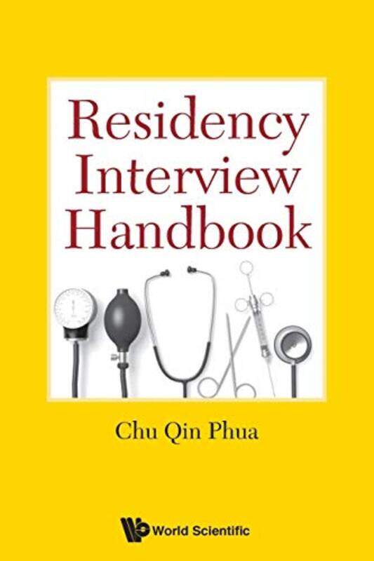 

Residency Interview Handbook by Chu Qin Spore Phua-Paperback