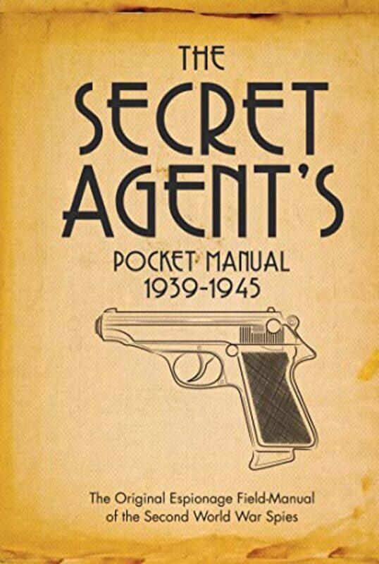 

The Secret Agents Pocket Manual by Dr Stephen Bull-Hardcover