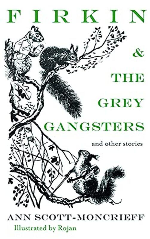 

Firkin & The Grey Gangsters by Dr Kirsten PhD Skiborowski-Paperback