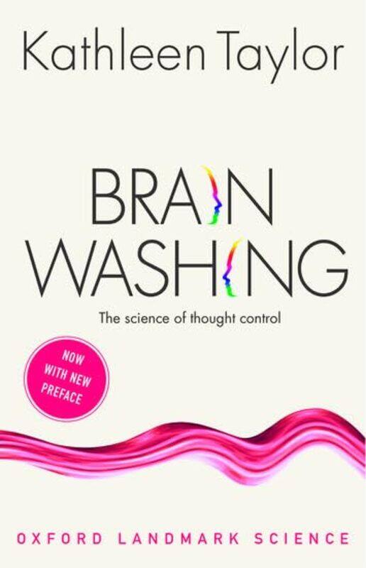 

Brainwashing by Kathleen Department of Physiology, University of Oxford Taylor-Paperback